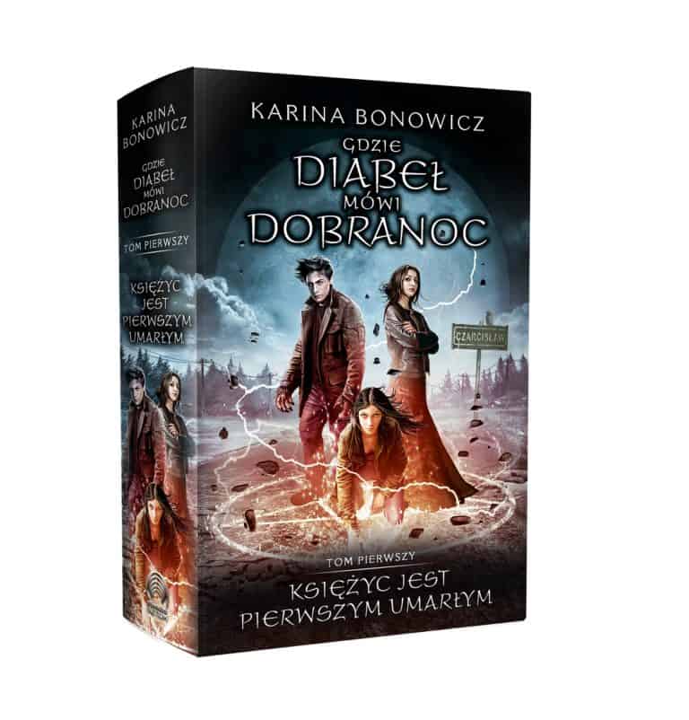 Fragment książki „Gdzie Diabeł mówi dobranoc. Tom pierwszy. Księżyc jest pierwszym umarłym” Karina Bonowicz