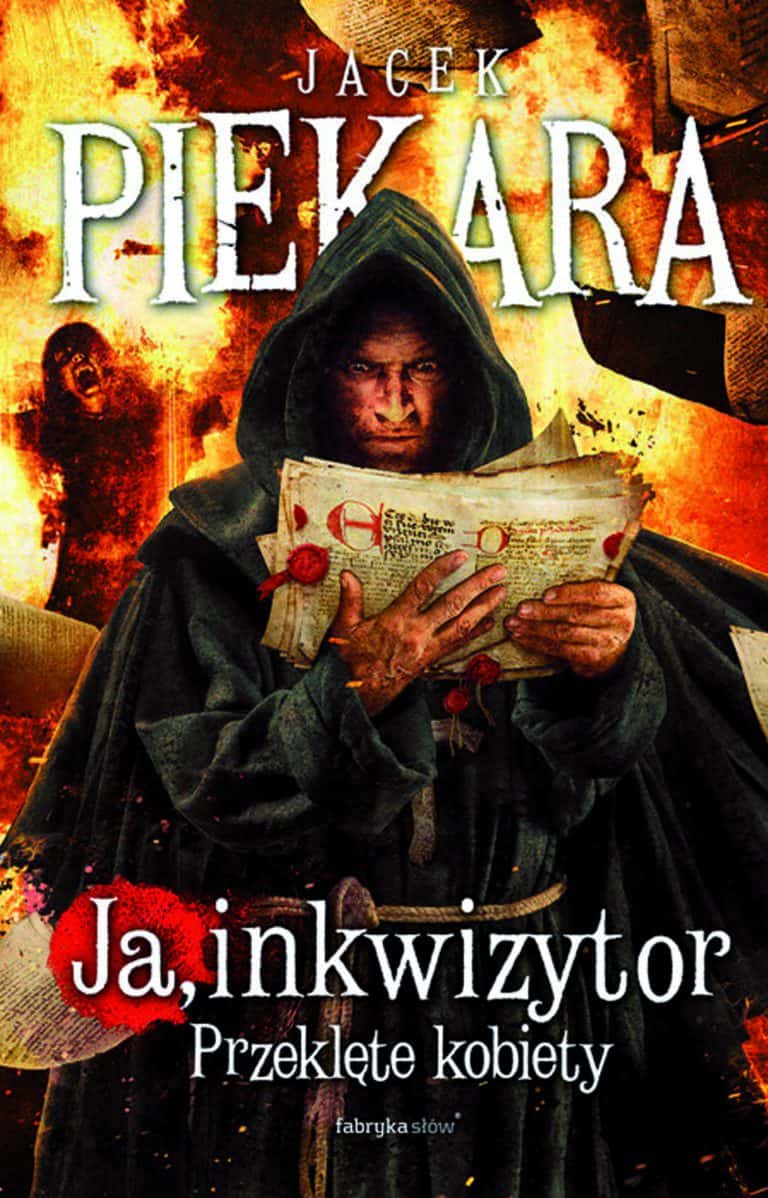 Jacek Piekara – Ja, inkwizytor. Przeklęte kobiety