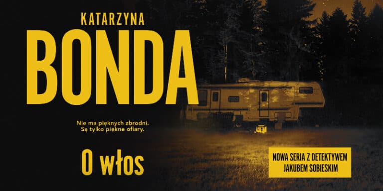 Lubomir Baker recenzuje książkę „O włos” Katarzyny Bondy