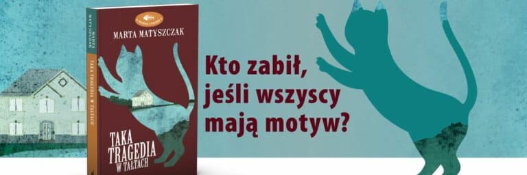 Lubomir Baker recenzuje książkę „Taka tragedia w Tałtach” Marty Matyszczak