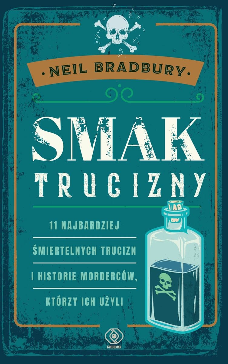 Jak smakuje trucizna? Zapytajcie Neil Bradbury