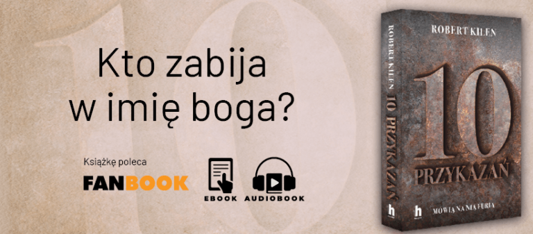"10 przykazań" - nowa książka Roberta Kilena