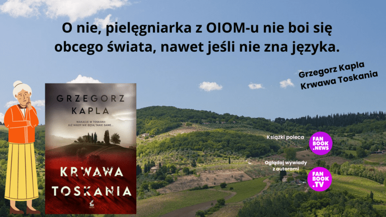 Grzegorz Kapla, Krwawa Toskania