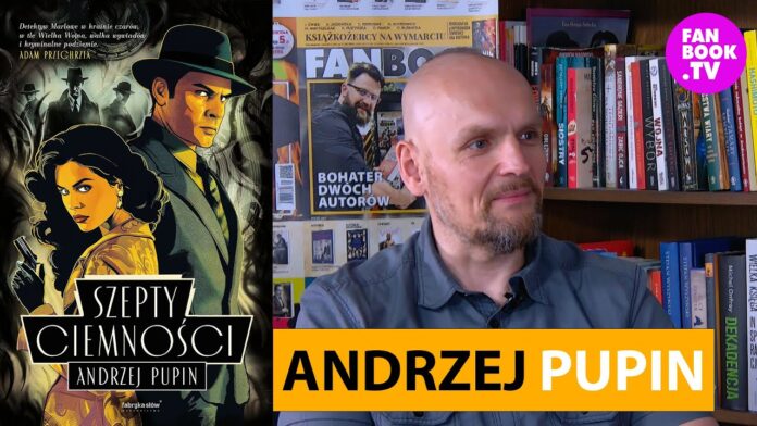 Andrzej Pupin i Szepty ciemności w studiu Fanbook.tv