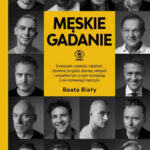 Beata Biały Męskie gadanie