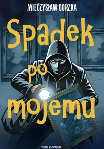 Mieczysław Gorzka Spadek po mojemu