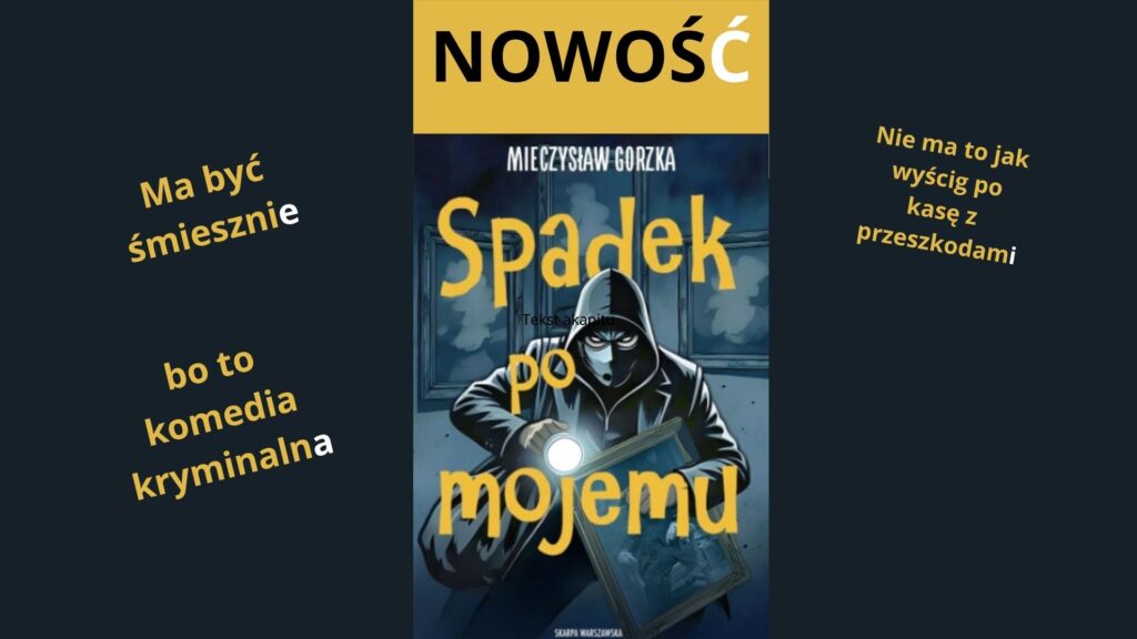 Mieczysław Gorzka Spadek po mojemu