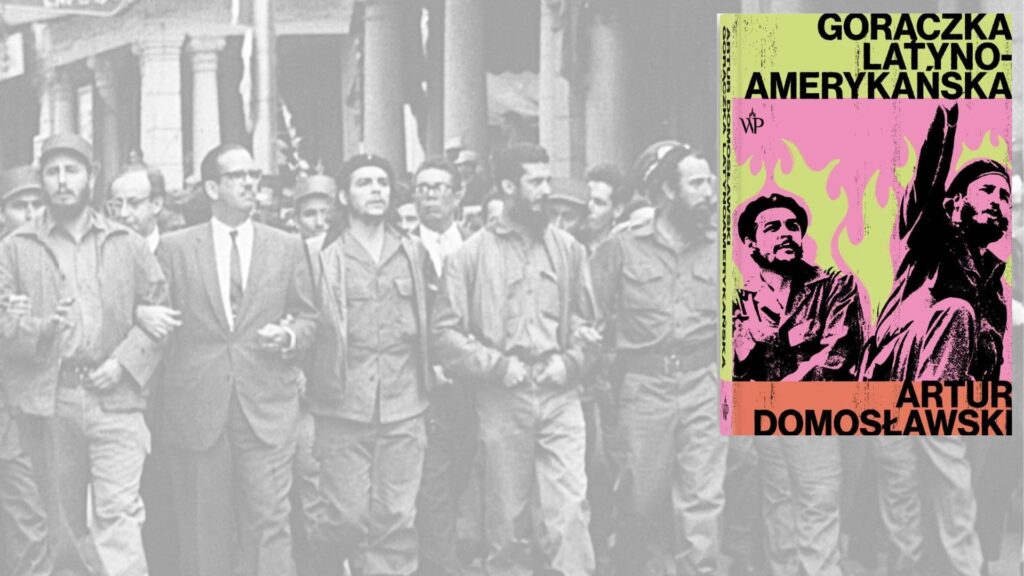 Artur Domosławski: Gorączka latynoamerykańsk